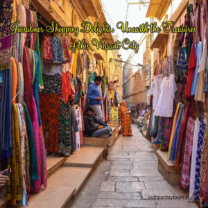 Read more about the article Experience the Vibrant Shopping Scene in Jaisalmer